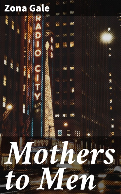 Gale Zona - Mothers to Men