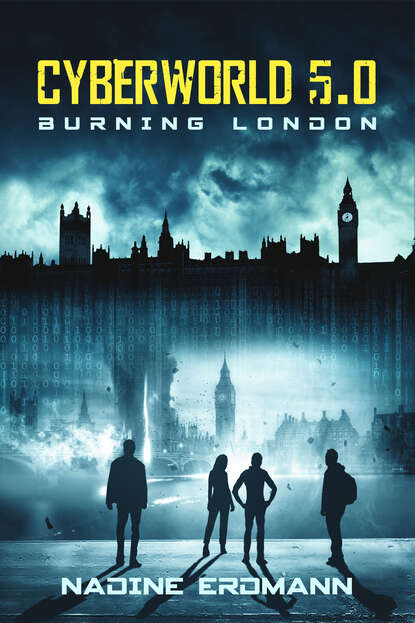 CyberWorld 5.0: Burning London (Nadine Erdmann). 