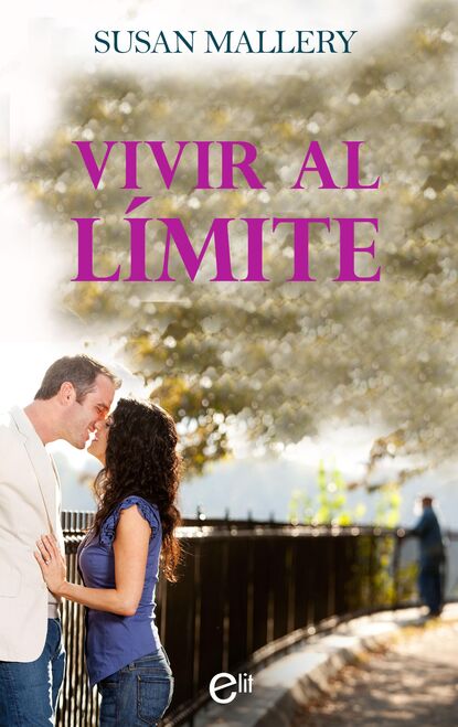 Susan Mallery - Vivir al límite