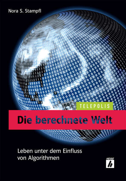 Nora S.  Stampfl - Die berechnete Welt (TELEPOLIS)