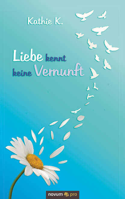 

Liebe kennt keine Vernunft