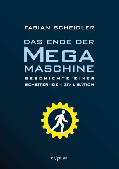 Fabian  Scheidler - Das Ende der Megamaschine