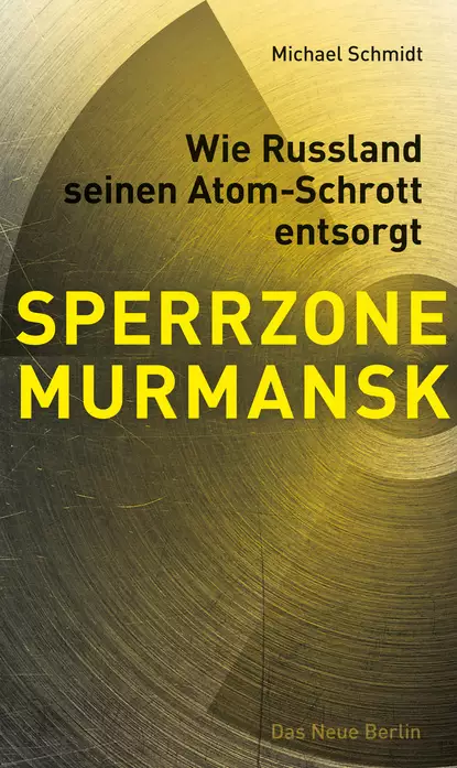 Обложка книги SPERRZONE MURMANSK, Michael Ignaz Schmidt