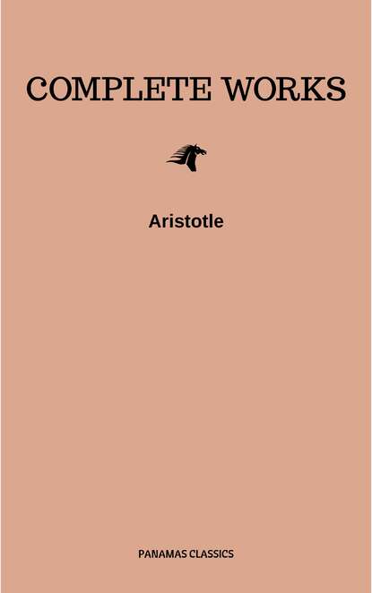 

Aristotle: The Complete Works