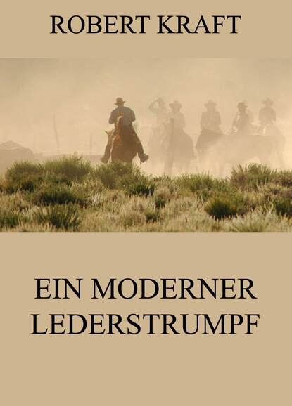 

Ein moderner Lederstrumpf