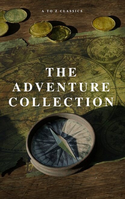 Редьярд Джозеф Киплинг - The Adventure Collection: Treasure Island, The Jungle Book, Gulliver's Travels, White Fang, The Merry Adventures of Robin Hood (A to Z Classics)