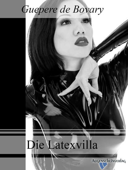 Die Latexvilla (Guepere de  Bovary). 