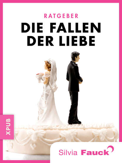 Die Fallen der Liebe (Silvia Fauck). 