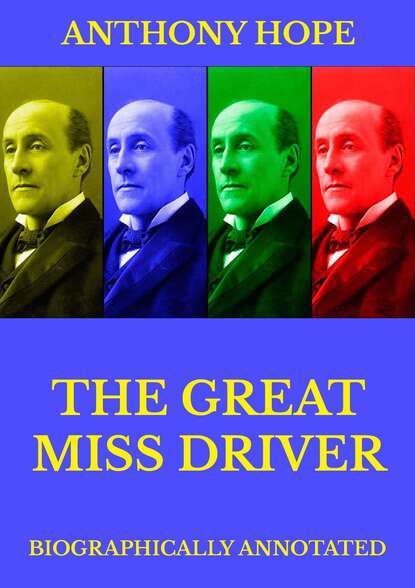 Anthony Hope — The Great Miss Driver
