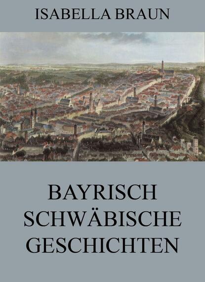 

Bayrisch-Schwäbische Geschichten