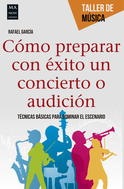 

Cómo preparar con éxito un concierto o audición
