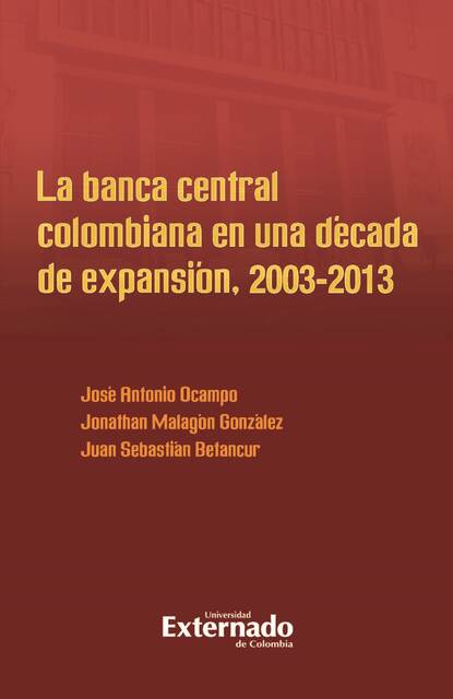 La banca central colombiana en una d?cada de expansi?n, 2003-2013