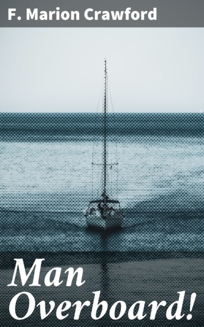 

Man Overboard!