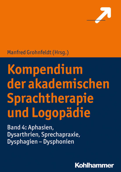 

Kompendium der akademischen Sprachtherapie und Logopädie