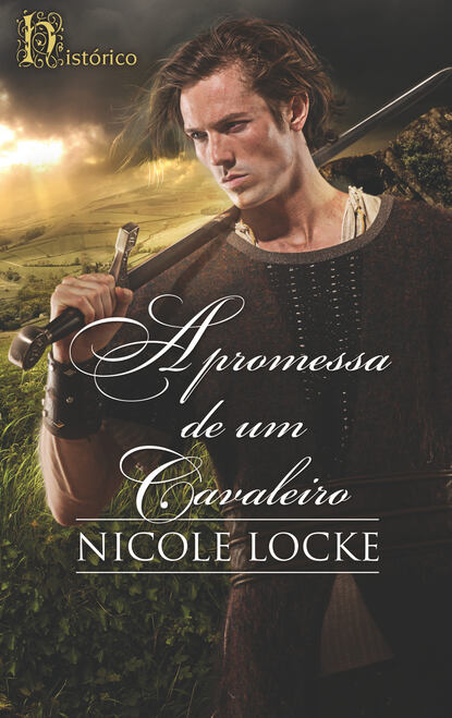Nicole Locke - A promessa de um cavaleiro