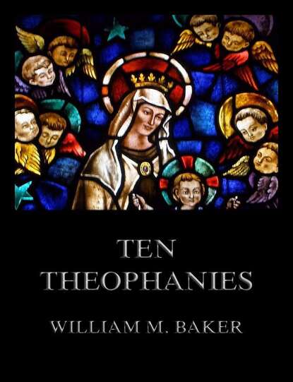 

Ten Theophanies