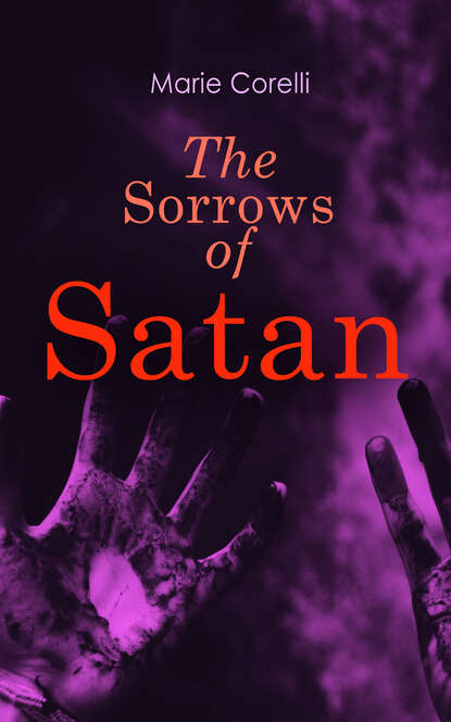 Marie  Corelli - The Sorrows of Satan