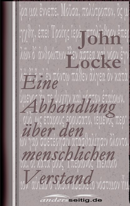 John Locke — Eine Abhandlung ?ber den menschlichen Verstand