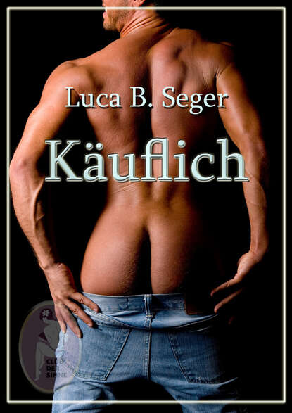 Käuflich (Luca B.  Seger). 