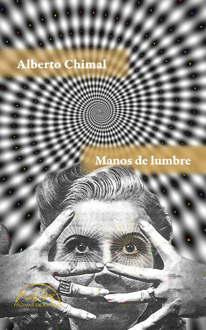 Alberto Chimal - Manos de lumbre