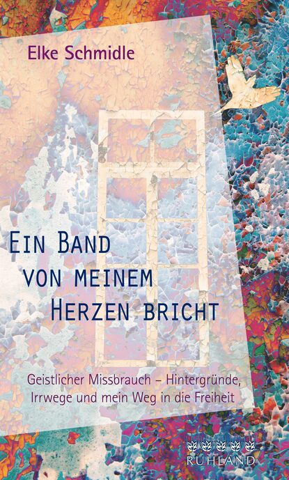 Ein Band von meinem Herzen bricht - Elke Schmidle