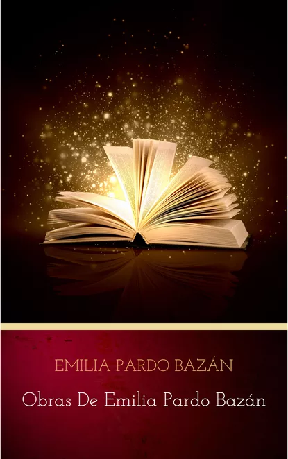 Обложка книги Obras de Emilia Pardo Bazán, Emilia Pardo  Bazan