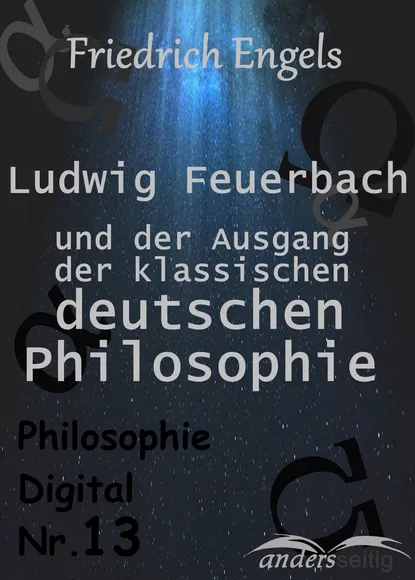 Обложка книги Ludwig Feuerbach und der Ausgang der klassischen deutschen Philosophie, Friedrich  Engels