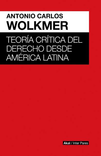 

Teoría crítica del derecho desde América Latina