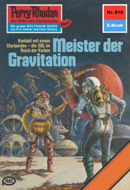 William Voltz - Perry Rhodan 816: Meister der Gravitation
