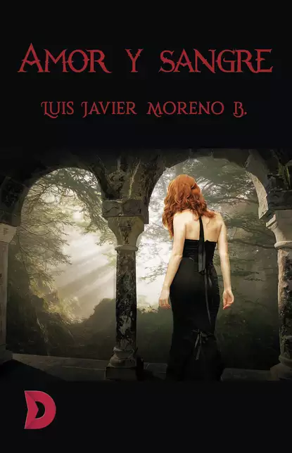 Обложка книги Amor y sangre, Luis Javier Moreno B.