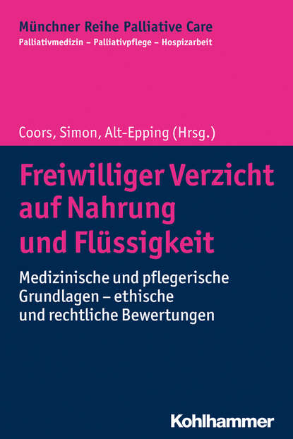 

Freiwilliger Verzicht auf Nahrung und Flüssigkeit