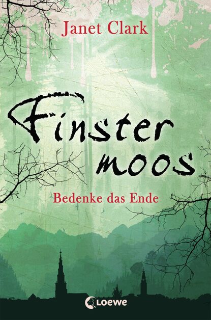 Janet  Clark - Finstermoos 4 - Bedenke das Ende