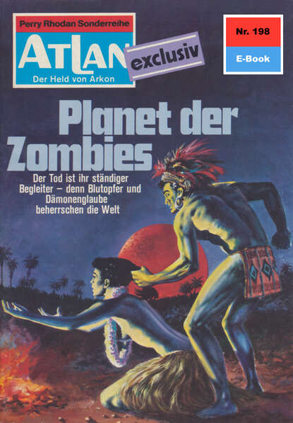 Dirk Hess - Atlan 198: Planet der Zombies