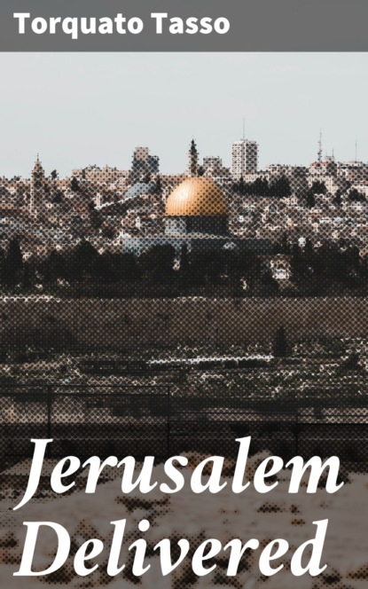 

Jerusalem Delivered