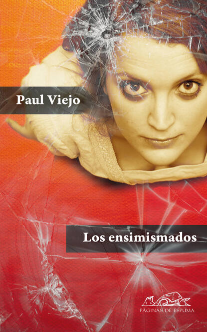 Paul Viejo - Los ensimismados (Una autobiografía confusa)