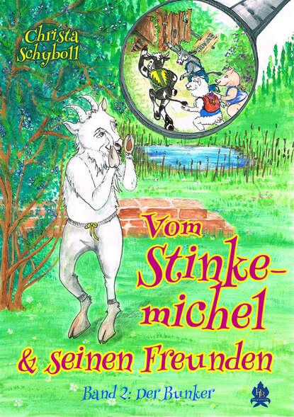 

Vom Stinkemichel und seinen Freunden