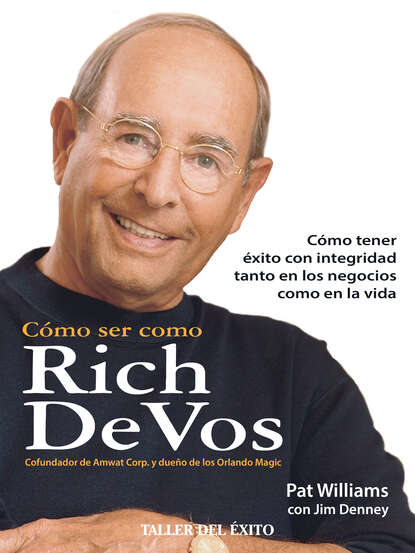

Cómo ser como Rich DeVos