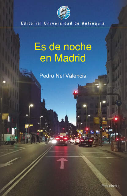 Pedro Nel Valencia - Es de noche en Madrid