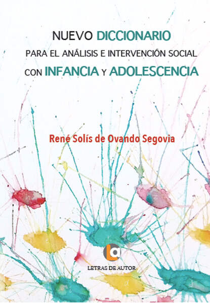 

Nuevo Diccionario para el análisis e intervención social con infancia y adolescencia