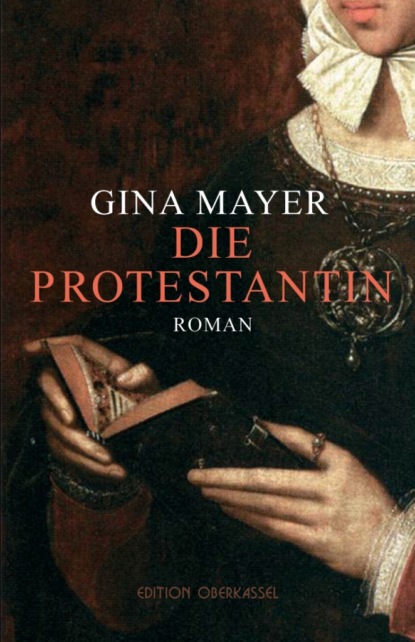 Gina Mayer - Die Protestantin