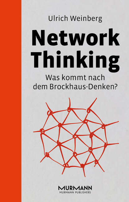 Network Thinking (Ulrich Weinberg). 