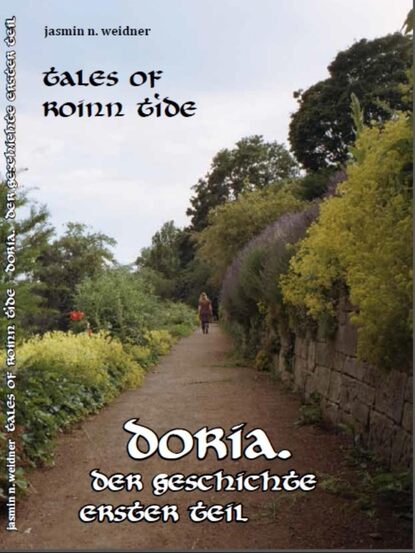 Tales of roinn tide - doria. Der Geschichte erster teil (Jasmin N. Weidner). 