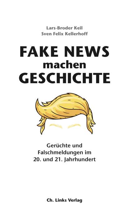 

Fake News machen Geschichte