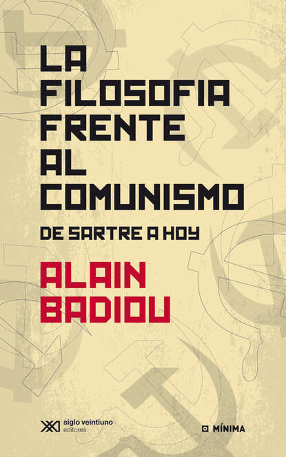 Alain Badiou - La filosofía frente al comunismo