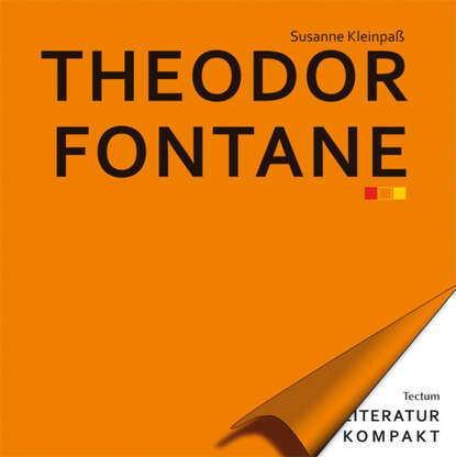 Literatur Kompakt: Theodor Fontane (Susanne Kleinpaß). 