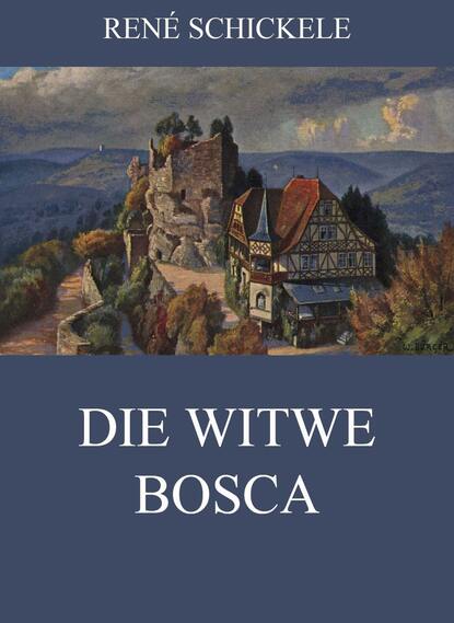 

Die Witwe Bosca