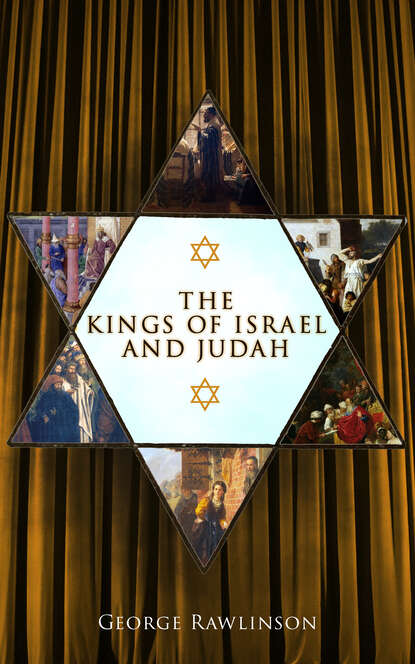 George Rawlinson - The Kings of Israel and Judah