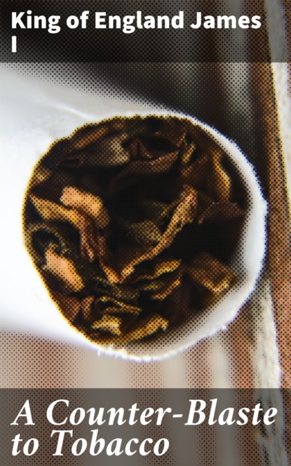 

A Counter-Blaste to Tobacco
