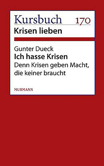 Ich hasse Krisen (Gunter Dueck). 