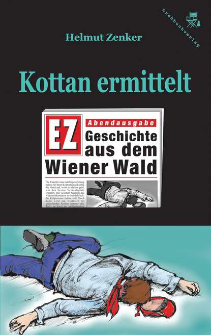 Helmut Zenker - Kottan ermittelt: Geschichte aus dem Wiener Wald
